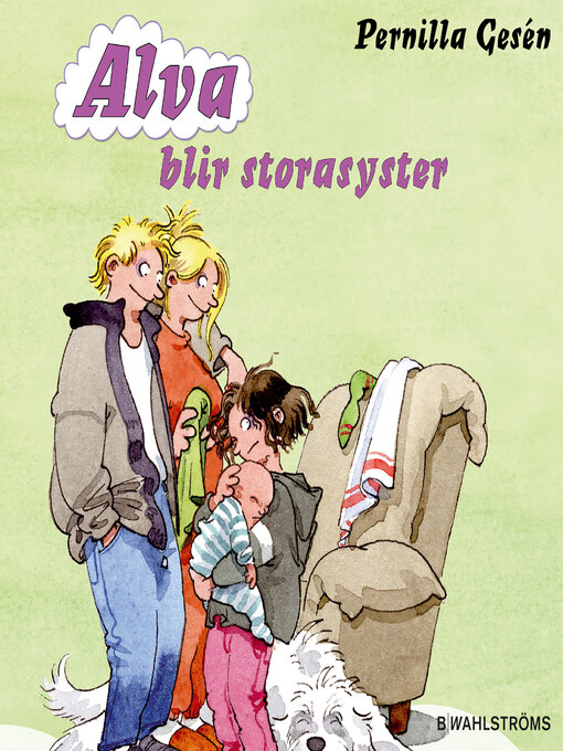 Titeldetaljer för Alva 6--Alva blir storasyster av Pernilla Gesén - Tillgänglig